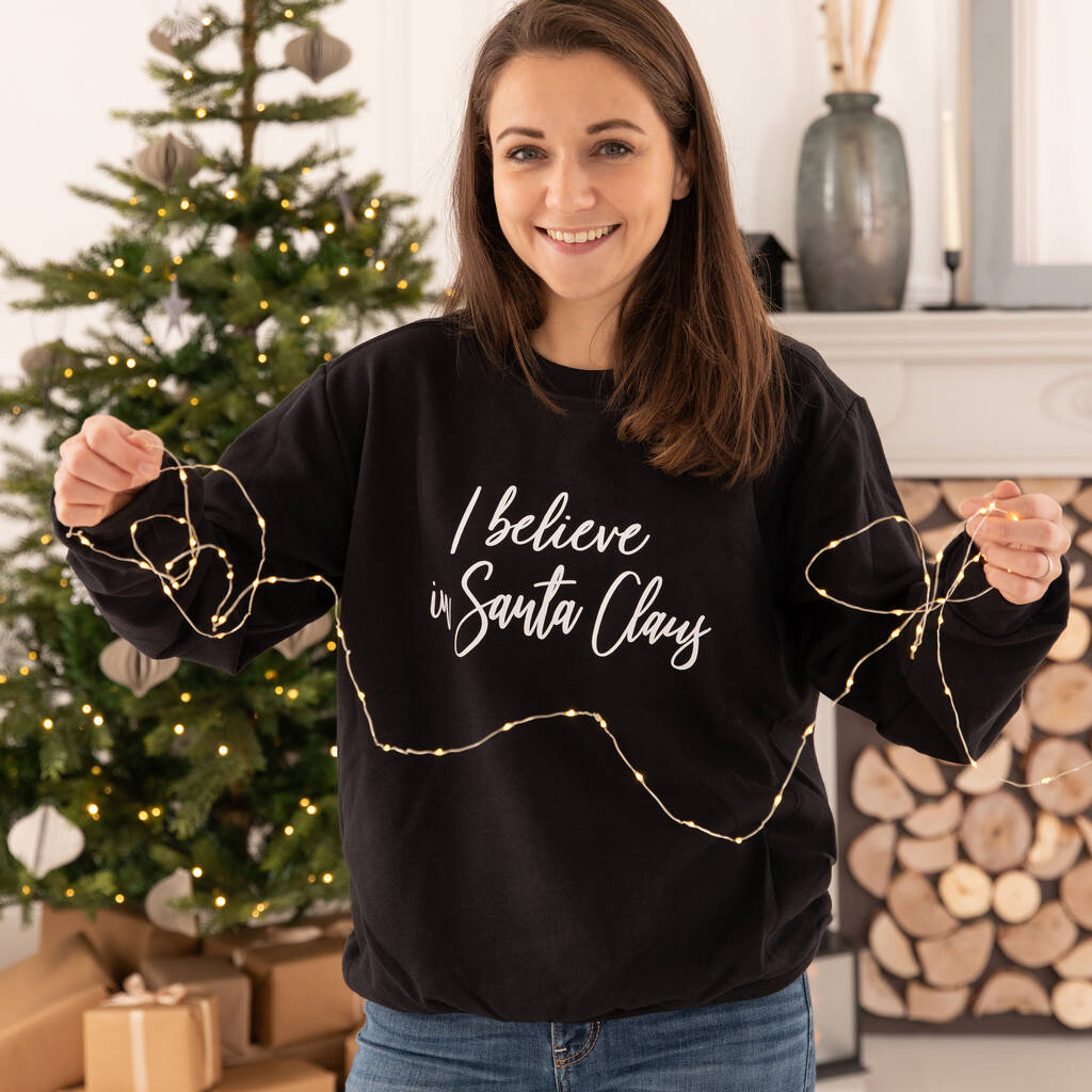 I Believe In Santa Claus Christmas Jumper