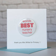 Personalised Worlds Best Nursery Badge Card